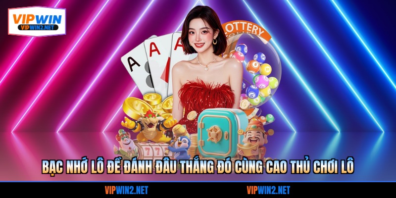 bạc nhớ lô đề