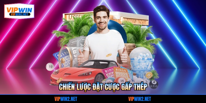 Chiến lược đặt cược gấp thép