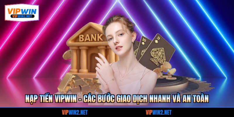 Nạp tiền VIPWIN