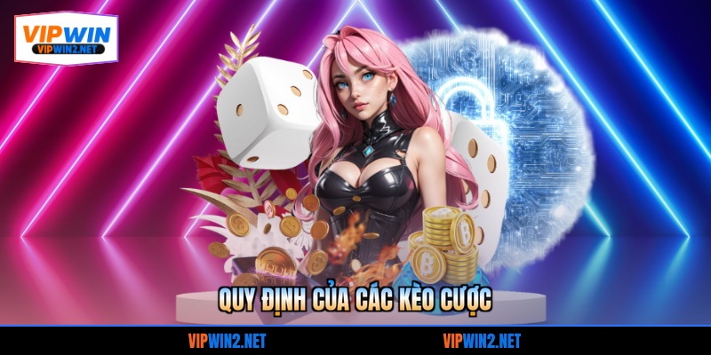 Quy định của các kèo cược